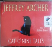 Cat O'Nine Tales written by Jeffrey Archer performed by Anton Lesser on CD (Unabridged)